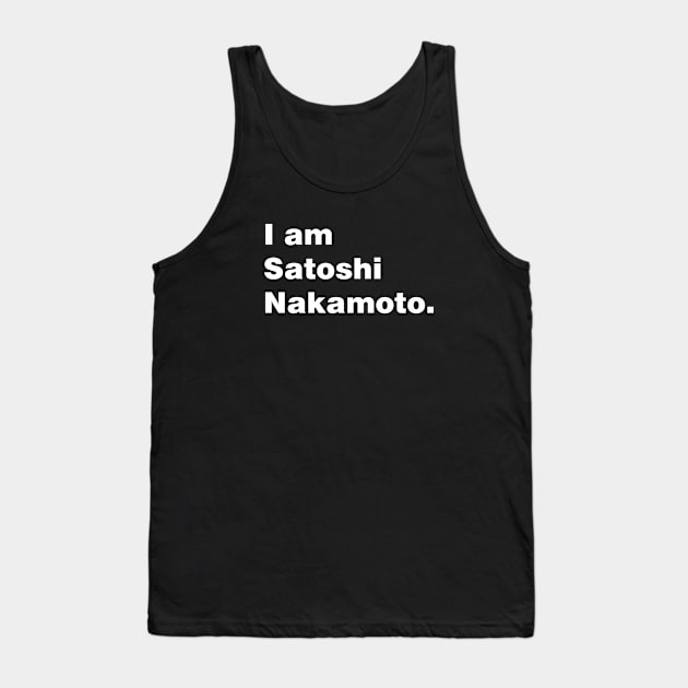 I am Satoshi Nakamoto Tank Top by YiannisTees